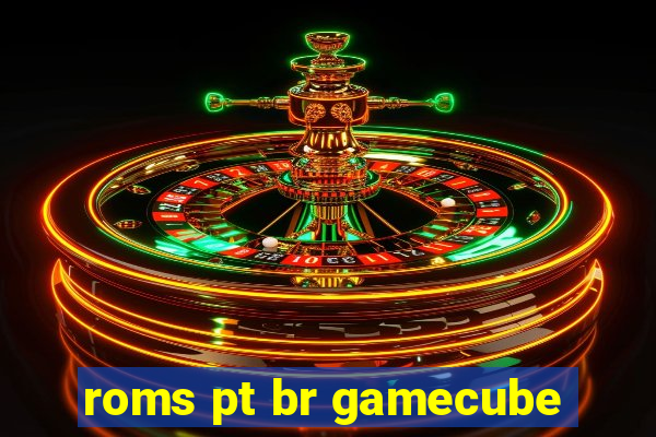 roms pt br gamecube